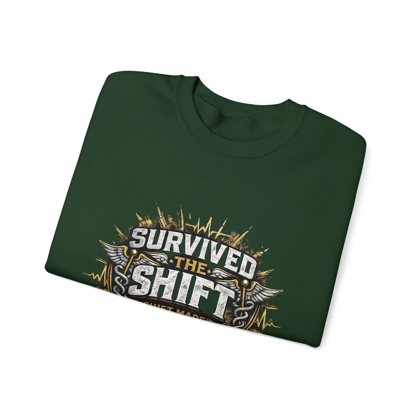 SURVIVED THE SHIFT™ Nurse Sweat Shirt – For Nurses Who Know What It Took
