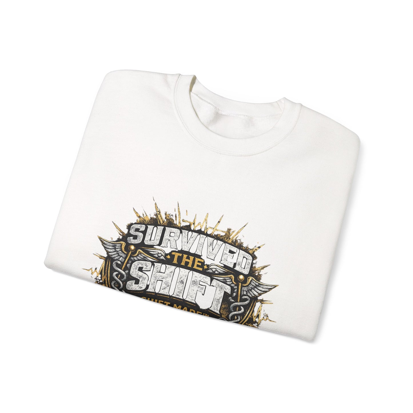 SURVIVED THE SHIFT™ Nurse Sweat Shirt – For Nurses Who Know What It Took