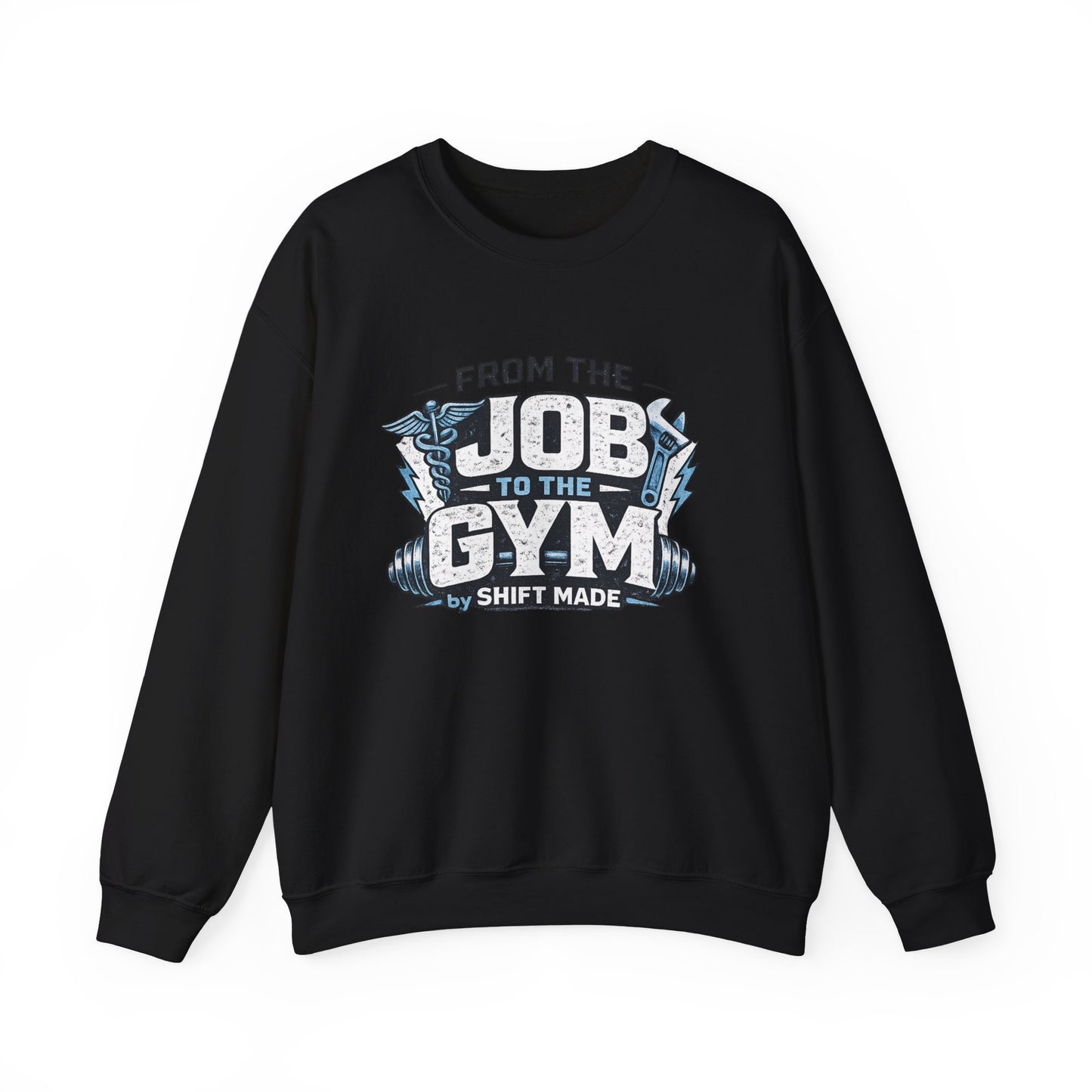 🏋🏽‍♀️ From the Job to the Gym  Sweatshirt by Shift Made™