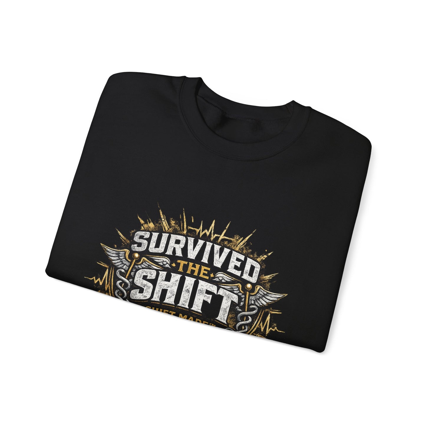 SURVIVED THE SHIFT™ Nurse Sweat Shirt – For Nurses Who Know What It Took