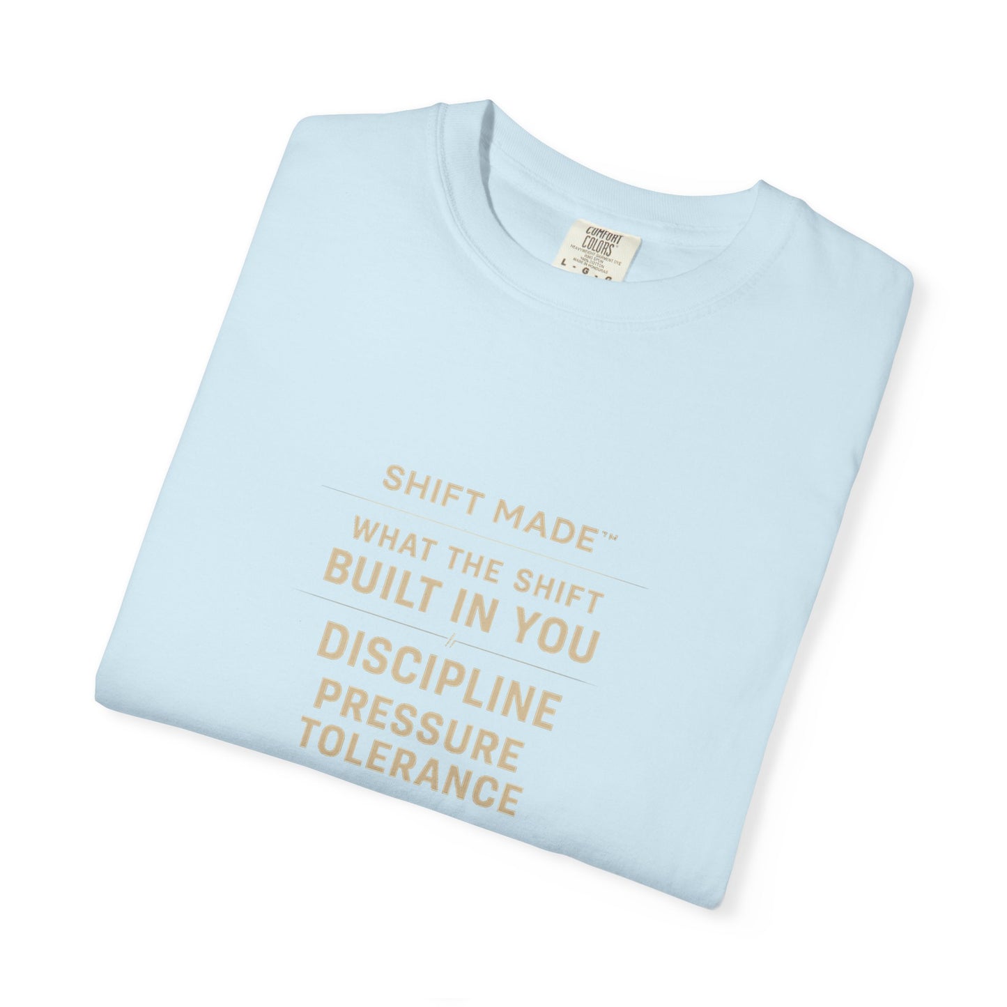 The SHIFT MADE™ – Built By Pressure Tee