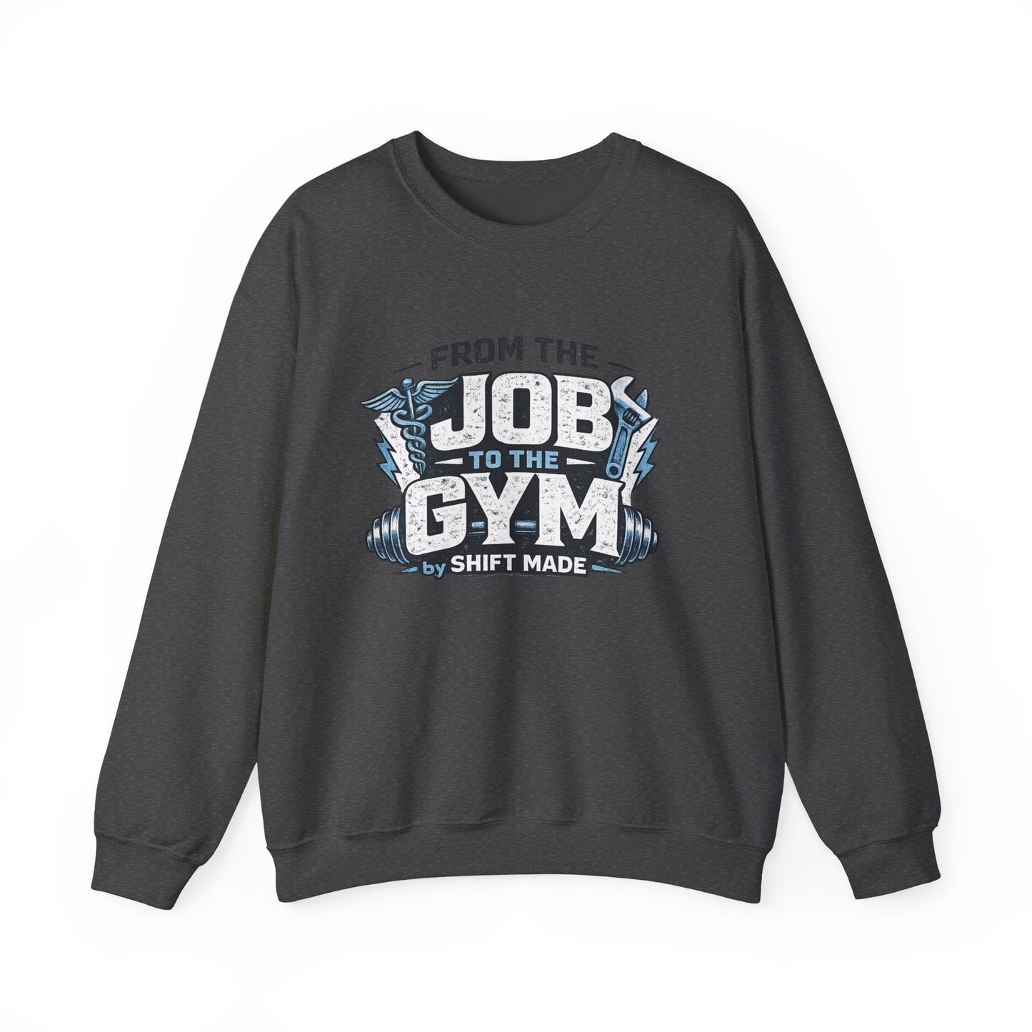 🏋🏽‍♀️ From the Job to the Gym  Sweatshirt by Shift Made™