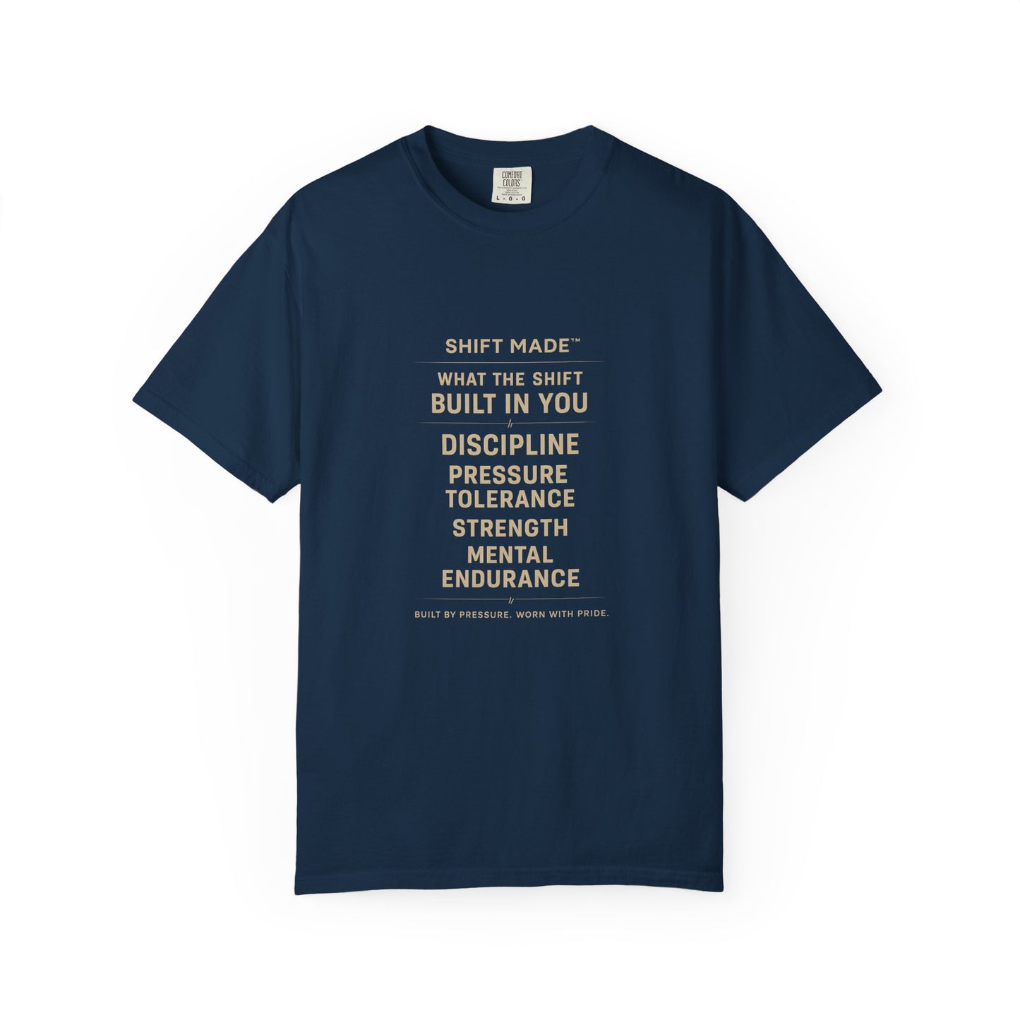 The SHIFT MADE™ – Built By Pressure Tee